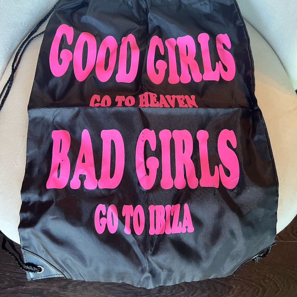 Good Girls Go to Heaven Bad Girls go to Ibiza 
Drawstring Bag - Gently Used